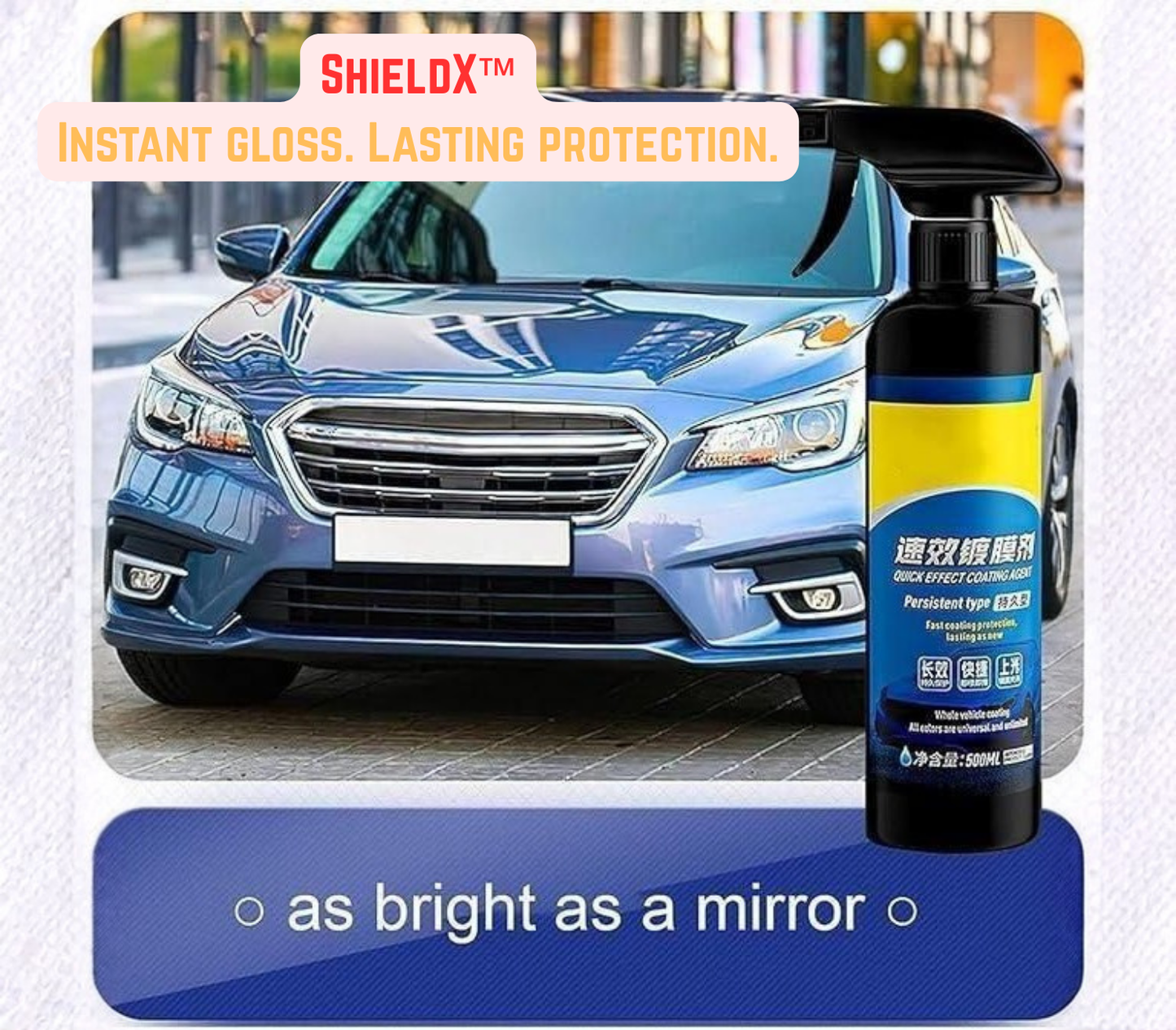 ShieldX™ I Instant gloss. Lasting protection.